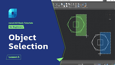 Object Selection in nanoCAD - Lesson 5